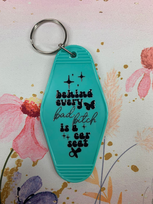 Behind every baddie is a car seat Keychain