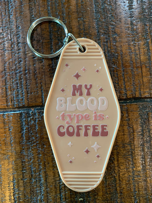 My Blood Type is Coffee Keychain