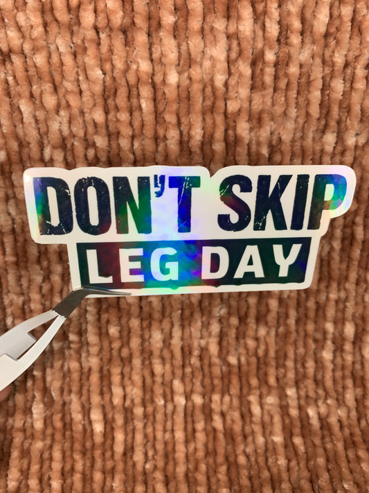 Don’t Skip Leg Day Sticker