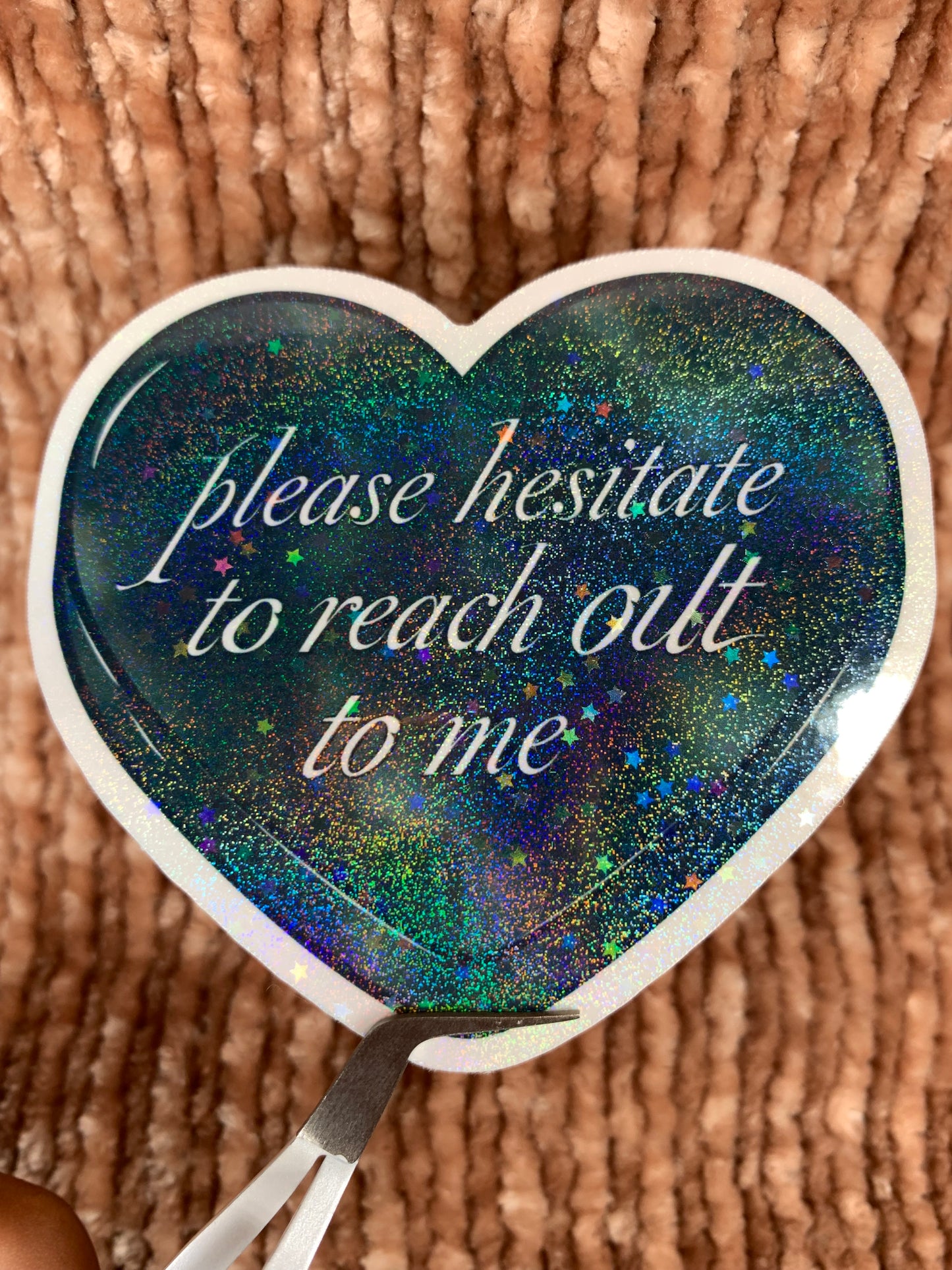 Please hesitate to reach out to me sticker