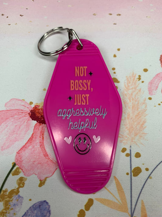 Not bossy, just aggressively helpful Keychain