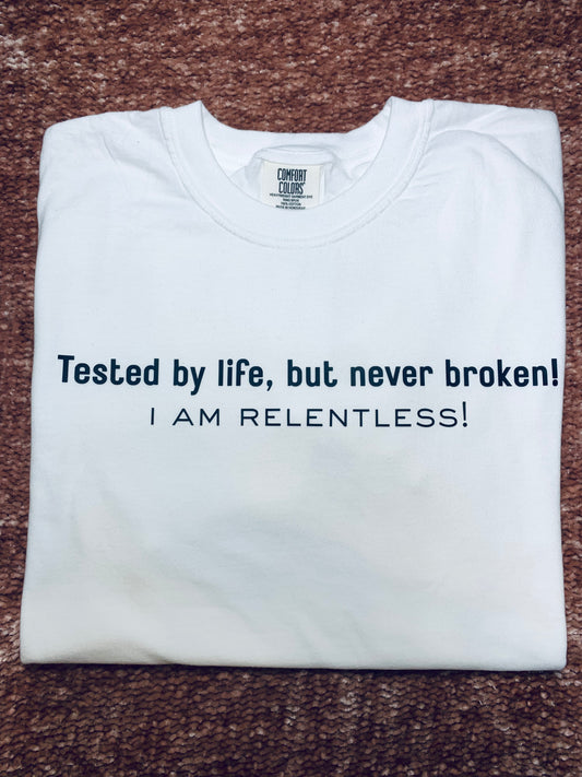 Tested by life Shirt
