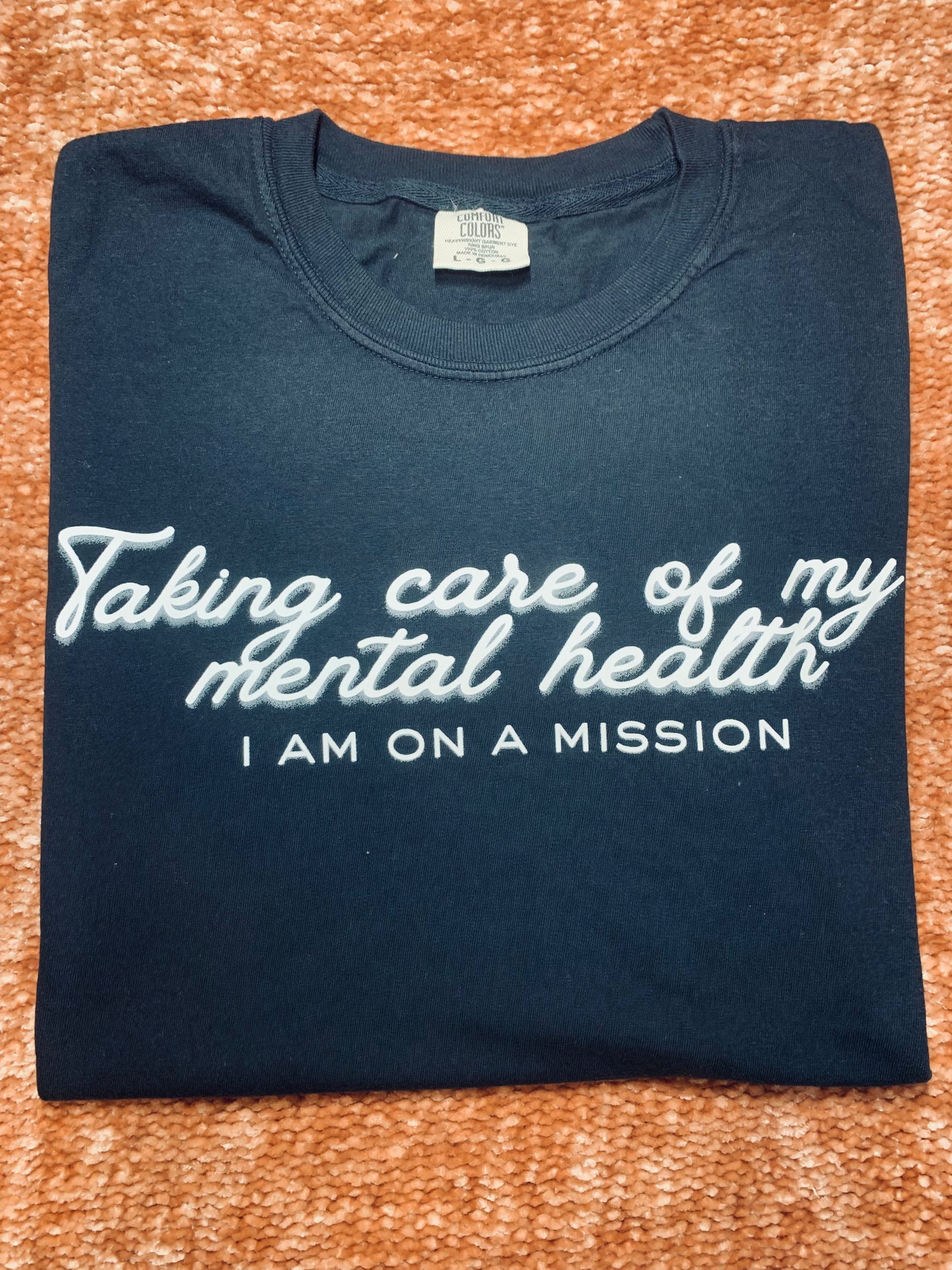 Taking care of my mental health Shirt